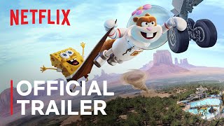 Saving Bikini Bottom The Sandy Cheeks Movie  Official Trailer  Netflix