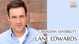 Canadian Sensibility  Lane Edwards interview on Signed Sealed Delivered Hallmark and life