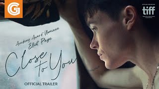 Close to You  Official Trailer