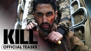 Kill 2024 Official Teaser Trailer   Lakshya Tanya Maniktala Raghav Juyal