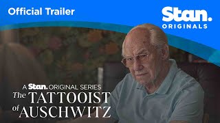 Official Trailer  The Tattooist of Auschwitz  A Stan Original Series