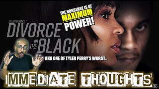 TYLER PERRYS DIVORCE IN THE BLACK SPOILER REVIEW One Of Perrys Worst But Still BONKERS Meagan Good