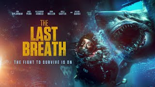 The Last Breath  2024  SignatureUK Trailer  Shark Attack Movie  Jack Parr Julian Sands