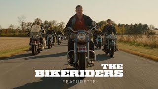 THE BIKERIDERS Featurette  Only In Theaters June 21