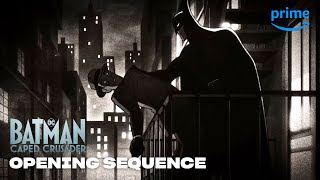 Batman Caped Crusader  Season 1  Opening Title Sequence  Prime Video