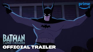 Batman Caped Crusader Season 1  Official Trailer  Prime Video  DC