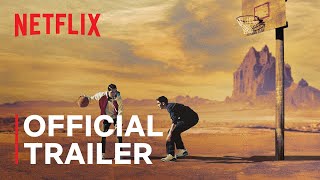 Rez Ball  Official Trailer  Netflix