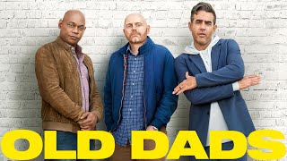 Old Dads 2023 Movie  Bill Burr  Bobby CannavaleBokeem Woodbine Fact  Review