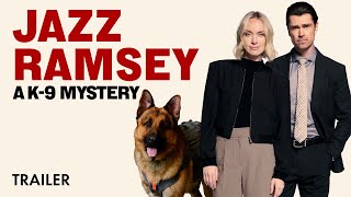 JAZZ RAMSEY A K9 MYSTERY   Starring Rachel Skarsten  Corey Sevier