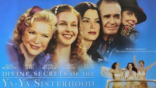 Divine Secrets of the YaYa Sisterhood 2002 Film  Sandra Bullock  Review