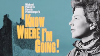 I Know Where Im Going 1945Emeric Pressburger Michael PowellWendy Hiller andPamela Brown