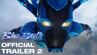 BLUE BEETLE  OFFICIAL FINAL TRAILER