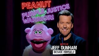 Peanut Purple Justice Warrior  JEFF DUNHAM BESIDE HIMSELF  JEFF DUNHAM