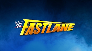 Dont miss WWE Fastlane 2017  Live this Sunday
