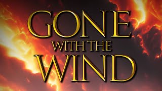 GONE WITH THE WIND   Main Theme By Max Steiner  MetroGoldwynMayer