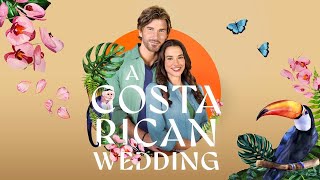 A Costa Rican Wedding 2024 Lovely Romantic Hallmark Trailer