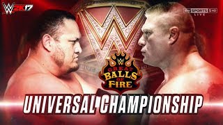 WWE Great Balls Of Fire 2017  Samoa Joe vs Brock Lesnar  Universal Title Match  WWE 2K17