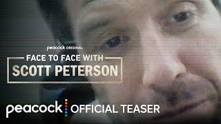 Face to Face with Scott Peterson  Official Teaser  Peacock Original