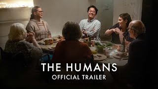 THE HUMANS  Official UK Trailer HD  On Curzon Home Cinema Christmas Eve  In Cinemas Boxing Day