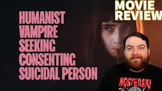 Humanist Vampire Seeking Consenting Suicidal Person 2023 MOVIE REVIEW