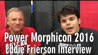 Power Morphicon 2016  Eddie Frierson Exclusive Interview