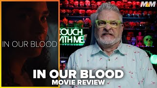 In Our Blood 2024 Movie Review  Fantasia Fest 2024