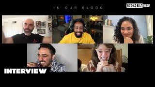 In Our Blood  Pedro Kos E J Bonilla Alanna Ubach  Brittany OGrady Interview