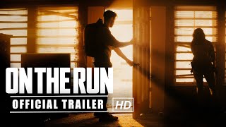 On The Run OFFICIAL TRAILER HD 2024  Feature Film