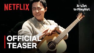 AList to Playlist  Official Teaser  Netflix