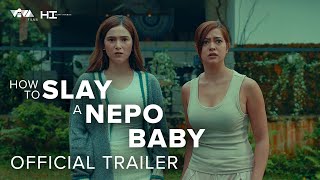 HOW TO SLAY A NEPO BABY Official Trailer  July 31 in cinemas  Sue Ramirez  Barbie Imperial