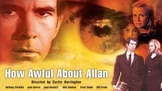 How Awful About Allan 1970  American Thriller Film  Anthony Perkins Julie Harris