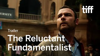 THE RELUCTANT FUNDAMENTALIST Trailer  TIFF 2021