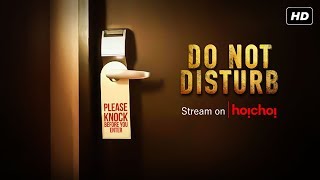 Do Not Disturb     Official Trailer  Bengali Web Series  hoichoi Originals