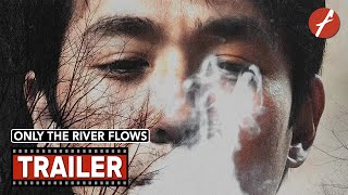 Only the River Flows 2023   Movie Trailer  Far East Films