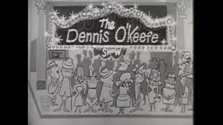 Remembering The Cast from This Episode of The Dennis OKeefe Show 1959