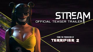 STREAM  Official Teaser Trailer UHD  From the Producers of TERRIFIER 2