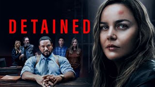 Detained 2024 Movie  Abbie Cornish Laz Alonso Moon Bloodgood John Patrick  Review and Facts