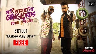Gariahater Ganglords      S01E01  Bukey Aaye Bhaai  Free Episode  Hoichoi