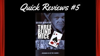 Quick Reviews 5 Three Blind Mice 2001