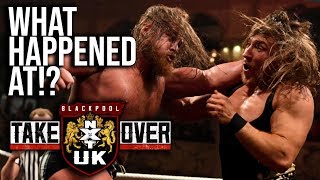 WHAT HAPPENED AT WWE NXT UK TakeOver Blackpool