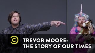 Trevor Moore The Story of Our Times  Bullies  Uncensored