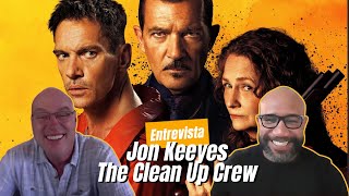 Jon Keeyes Revela Secretos de The Clean Up Crew con Antonio Banderas y Melissa Leo