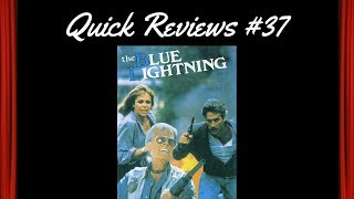 Quick Reviews 37 The Blue Lightning 1986