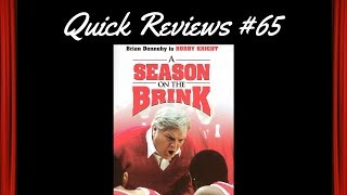 Quick Reviews 65 A Season on the Brink 2002