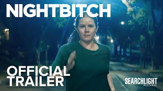 NIGHTBITCH  Official Trailer  Searchlight Pictures