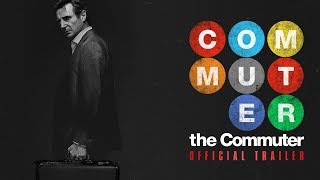 The Commuter 2018 Movie Official Trailer  Liam Neeson Vera Farmiga Patrick Wilson