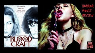 BLOOD CRAFT  2019 Madeleine Wade  Witchcraft Horror Movie Review