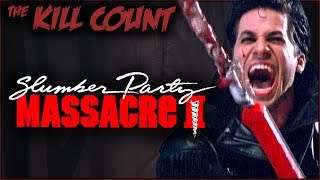 Slumber Party Massacre II 1987 KILL COUNT
