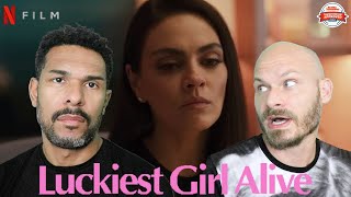 LUCKIEST GIRL ALIVE Movie Review SPOILER ALERT