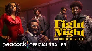 Fight Night The Million Dollar Heist  Official Trailer  Peacock Original